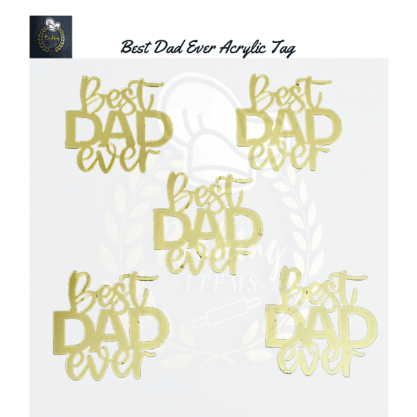 Best Dad Ever Acrylic Tags Pack Of 5 Pcs